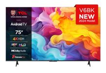 TCL 75V6BK 75-inch 4K Ultra HD, HDR TV, Smart TV Powered by Android TV (Dolby Audio, Voice Control, Compatible with Google Assistant, 2024 New Model)