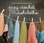 Easy Crochet Dishcloths: Learn to C