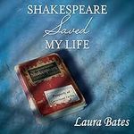 Shakespeare Saved My Life: Ten Year