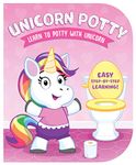 Unicorn Potty: Learn to Potty with Unicorn-With Easy-to-Follow Step-by-Step Instructions, make Potty Training Joyful and Magical!