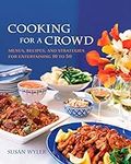 Cooking for a Crowd: Menus, Recipes