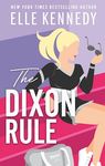 The Dixon Rule: The addictive, must-read hockey romance from TikTok sensation, Elle Kennedy!