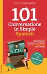 101 Conversations in Simple Spanish: Short Natural Dialogues to Improve Your Spoken Spanish From Home (101 Conversations: Spanish Edition)