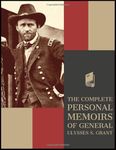 The Complete Personal Memoirs of General Ulysses S. Grant