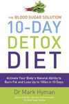 The Blood Sugar Solution 10-Day Detox Diet: Activate Your Body's Natural Ability to Burn fat and Lose Up to 10lbs in 10 Days