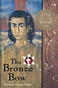 The Bronze Bow: A Newbery Award Winner