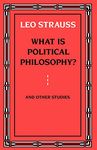 What Is Political Philosophy? & Other Studies