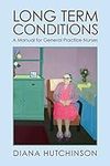 Long Term Conditions: A Manual for General Practice Nurses