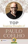 Top Inspiring Thoughts of Paulo Coelho: M.D. Sharma Presents Inspirational Quotes from Paulo Coelho by M.D. Sharma