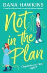 Not in the Plan: A totally addictive and consuming lesbian romance (Single in Seattle)