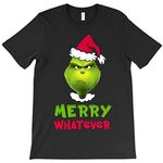 PdlPrint Unisex Regular Fit Merry Whatever Grinch Exclusive Graphic Printed T-Shirt (Black - L) (Size 42)