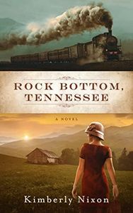 Rock Bottom, Tennessee: Based on the True Story of Grandmother Ruby's Felony Conviction (Rock Bottom Historical Fiction Series Book 1)