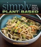 Simply Plant Based: Fabulous Food for a Healthy Life