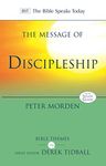 The Message of Discipleship: Authentic Followers Of Jesus In Today's World (The Bible Speaks Today Themes)