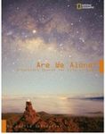 Are We Alone?: Scientists Search fo