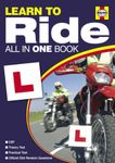 Learn to Ride 2011/2012: Everything You Need to Pass Your Motorcycle Test (Haynes All in One Book) (Learn to Ride: Everything You Need to Pass Your Motorcycle Test)