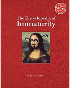 The Encylopedia of Immaturity