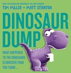 Dinosaur Dump: What Happened to the Dinosaurs Is Grosser than You Think (Fart Monster and Friends)