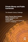 Private Money and Public Currencies: The Sixteenth Century Challenge