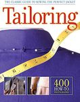 Tailoring: The Classic Guide to Sewing the Perfect Jacket: The Classic Guide to Sewing the Perfect Jacket