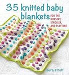 35 Knitted Baby Blankets: For the n
