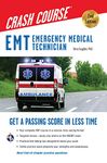 EMT Crash Course with Online Practice Test, 2nd Edition: Get a Passing Score in Less Time (EMT Emergency Medical Technician Crash Course)