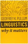 Linguistics: Why It Matters