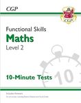 Functional Skills Maths Level 2 - 10 Minute Tests (CGP Functional Skills)