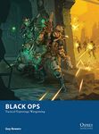 Black Ops: Tactical Espionage Wargaming: 10 (Osprey Wargames)