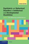 Psychiatric and Behavioral Disorders in Intellectual and Developmental Disabilities