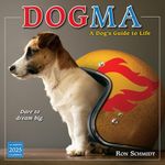 Dogma 2025 Wall Calendar: A Dog’s Guide to Life by Ron Schmidt, 12" x 12"