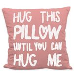 Sufamb Hug This Pillow Until You Can Hug Me Throw Pillow Covers Decor for Bedroom,18''x18''Pillow case, Boyfriend Girlfriend Birthday Gifts，Long Distance Relationships Gifts（Embroidery-Pink）