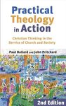 Practical Theology in Action - Christian Thinking in the Service of Church and Society