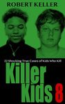 Killer Kids Volume 8: 22 Shocking T