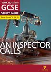 An Inspector Calls: York Notes for GCSE - everything you need to study and prepare for the 2025 and 2026 exams: (York Notes)