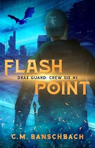 Flashpoint (Drax Guard: Crew Six Book 1)