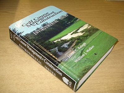 Golf Course Management & Construction: Environmental Issues