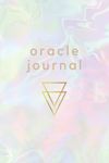 Oracle Journal: A Card Reading Journal for Starseeds and Lightworkers