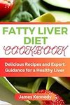 FATTY LIVER DIET COOKBOOK: Deliciou