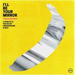 Ill Be Your Mirror: A Tribute to The Velvet Underground & Nico [VINYL]