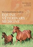 The Comprehensive Guide to Equine Veterinary Medicine