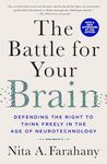 Battle for Your Brain: Defending the Right to Think Freely in the Age of Neurotechnology