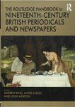 The Routledge Handbook to Nineteenth-Century British Periodicals and Newspapers