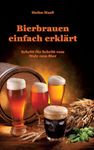 Bierbrauen einfach erklärt: Schritt für Schritt vom Malz zum Bier