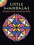 Little Mandalas Stained Glass Coloring Book (Dover Little Activity Books: Art & Desig)