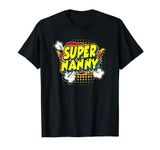 Super awesome matching superhero Nanny T-Shirt