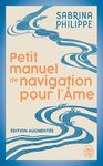 PETIT MANUEL DE NAVIGATION POUR L'ÂME ED.AUGMENTÉE