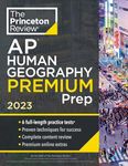 Princeton Review AP Human Geography Premium Prep, 2023: 6 Practice Tests + Complete Content Review + Strategies & Techniques (College Test Preparation)