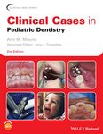 Clinical Cases in Pediatric Dentistry, 2nd Edition (Clinical Cases (Dentistry))