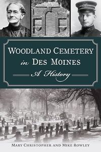 Woodland Cemetery in Des Moines: A History (Landmarks)